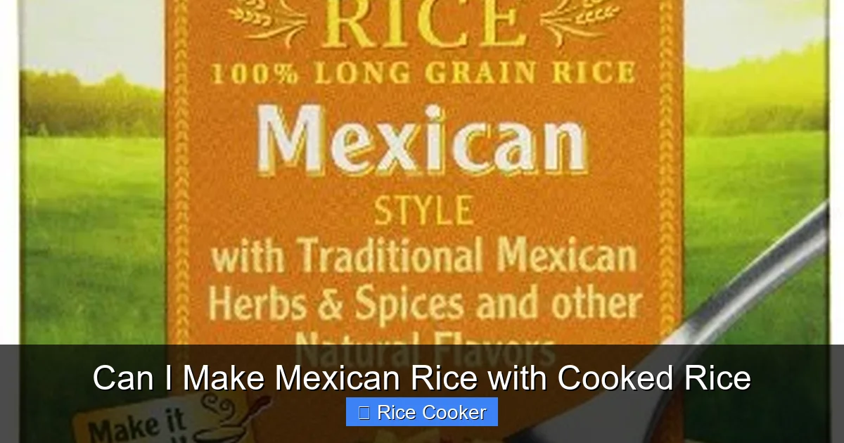Can I Make Mexican Rice with Cooked Rice