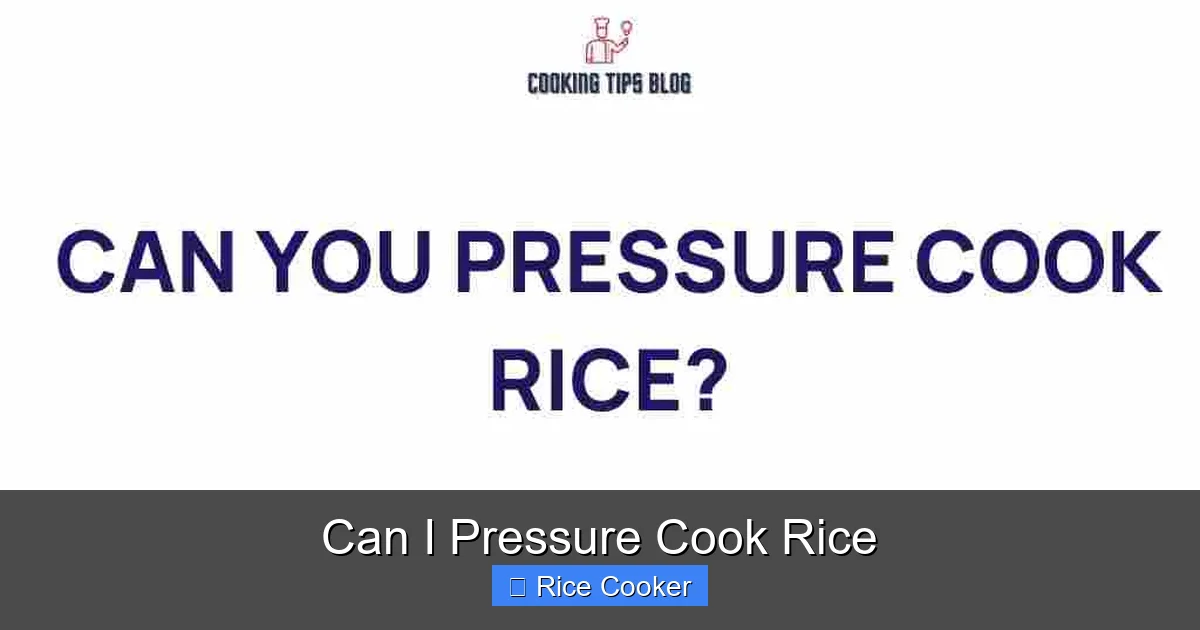 Can I Pressure Cook Rice