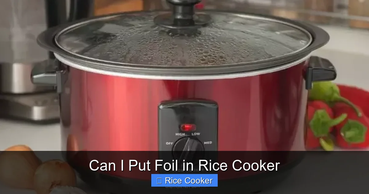 Can I Put Foil in Rice Cooker