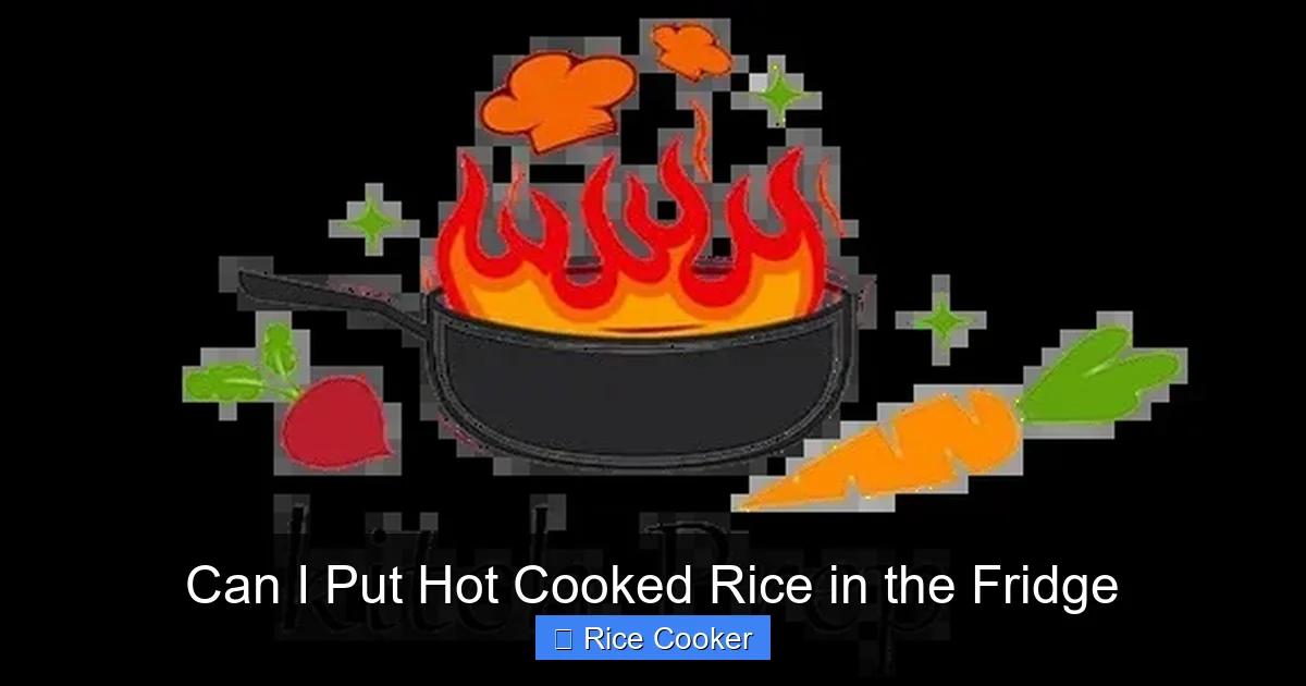 Can I Put Hot Cooked Rice in the Fridge