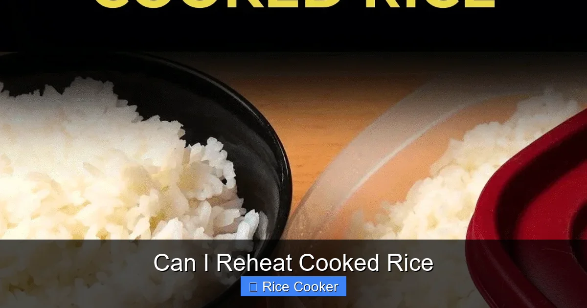 Can I Reheat Cooked Rice