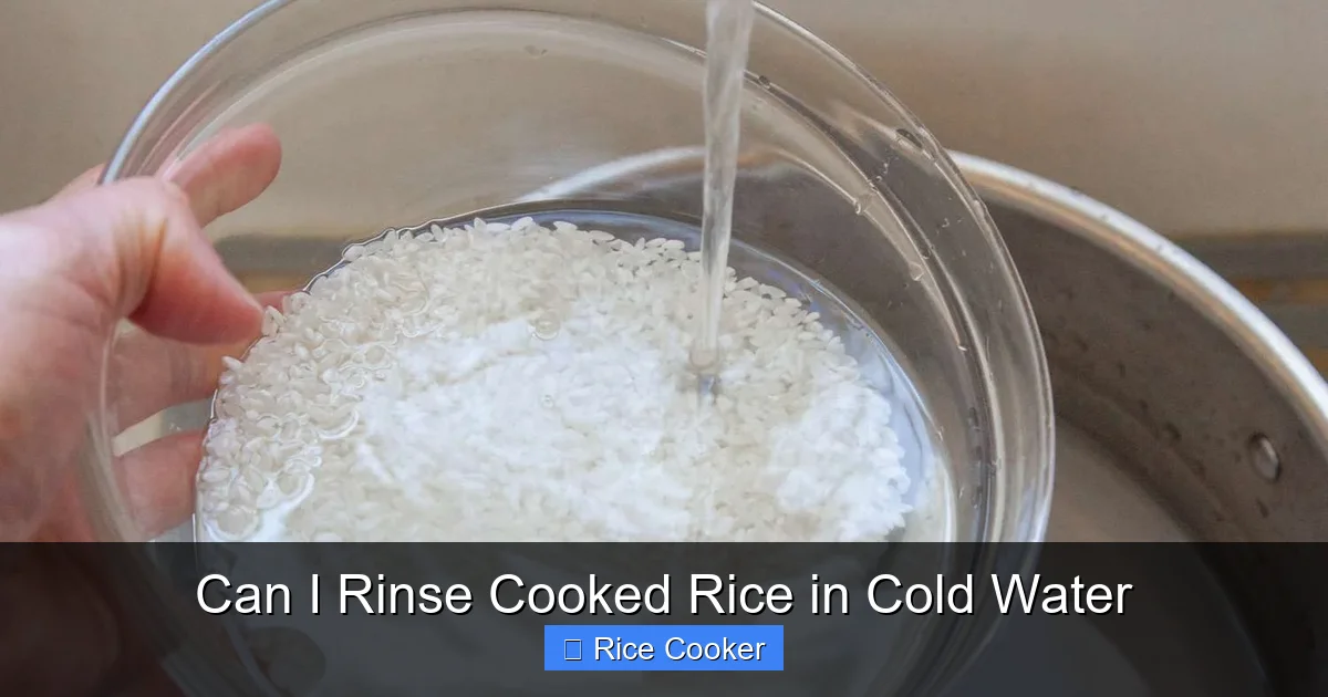 Can I Rinse Cooked Rice in Cold Water