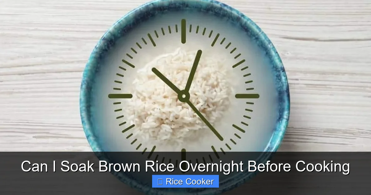 Can I Soak Brown Rice Overnight Before Cooking