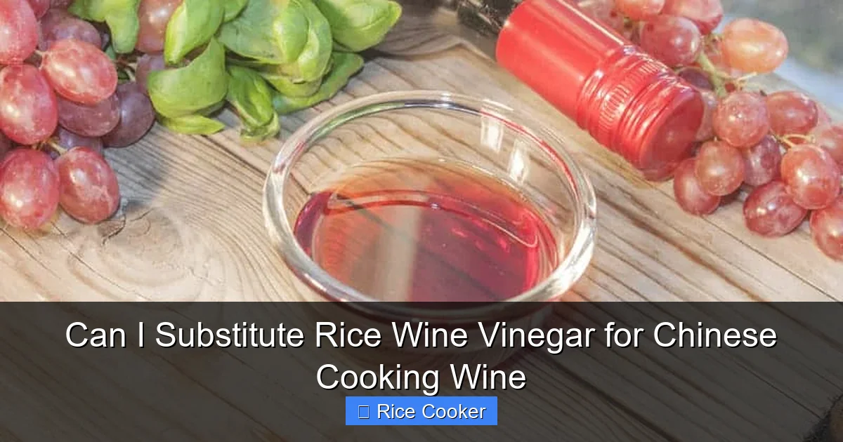 Can I Substitute Rice Wine Vinegar for Chinese Cooking Wine