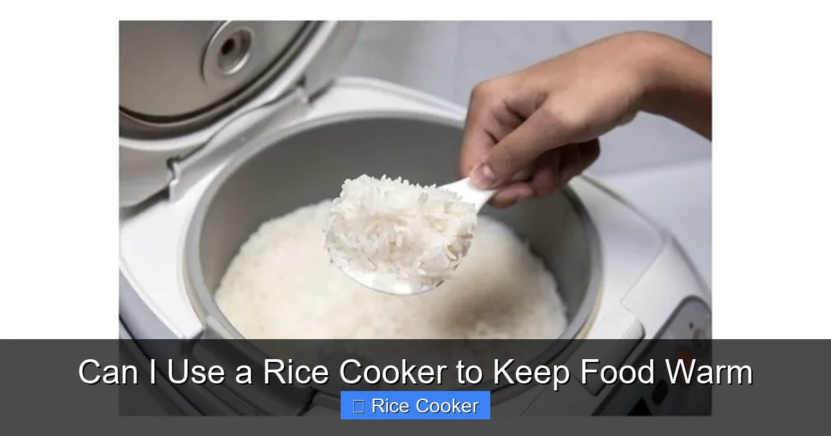 Can I Use a Rice Cooker to Keep Food Warm