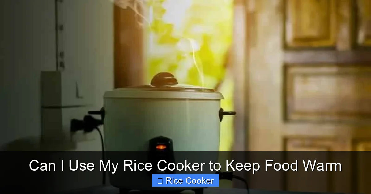 Can I Use My Rice Cooker to Keep Food Warm