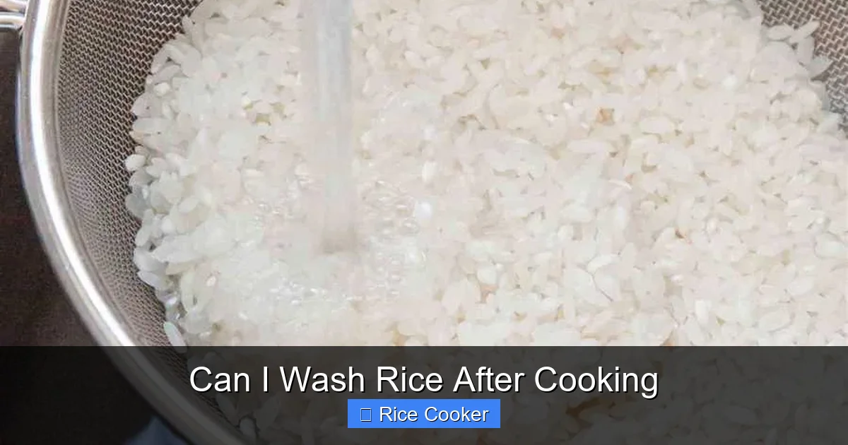 Can I Wash Rice After Cooking