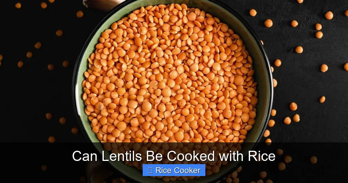 Can Lentils Be Cooked with Rice