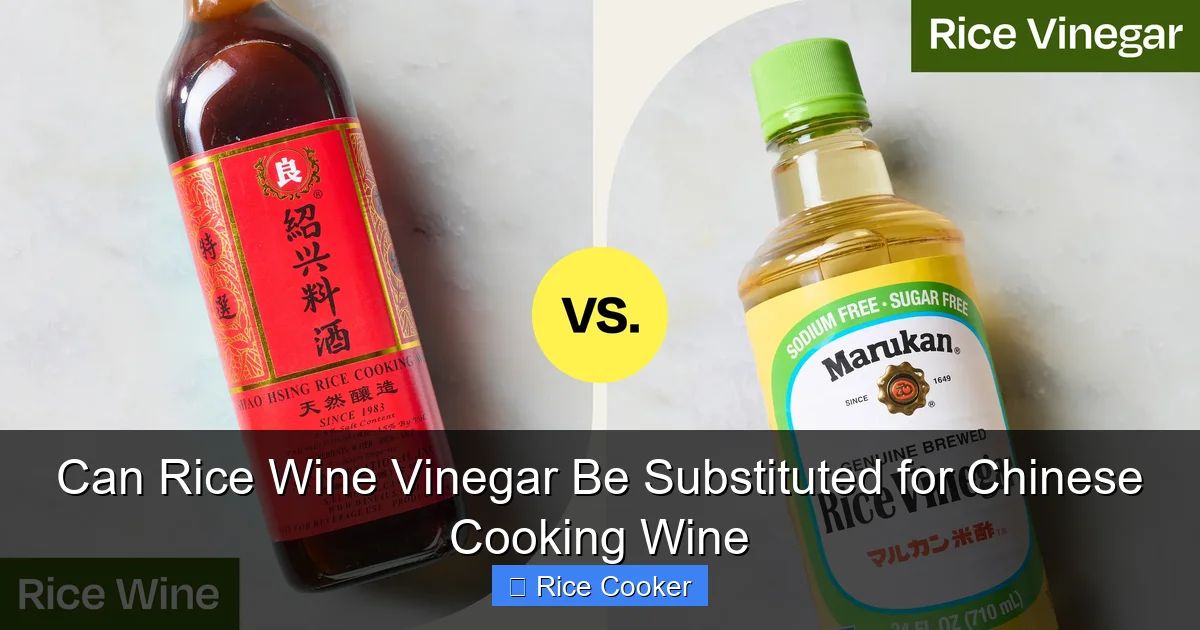 Can Rice Wine Vinegar Be Substituted for Chinese Cooking Wine