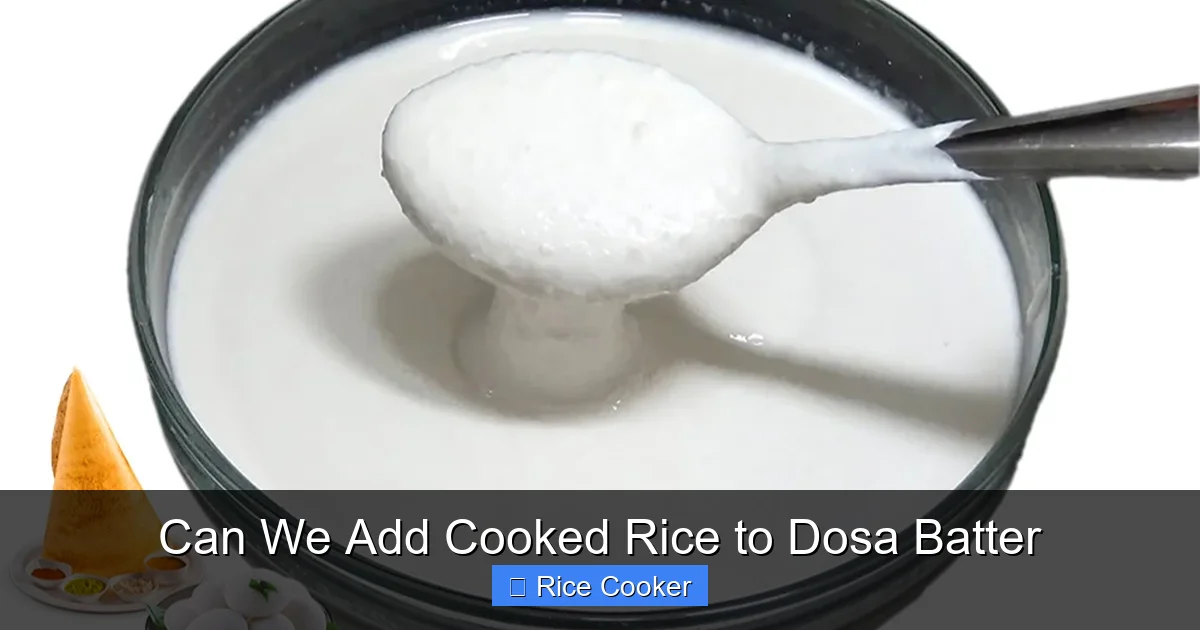 Can We Add Cooked Rice to Dosa Batter