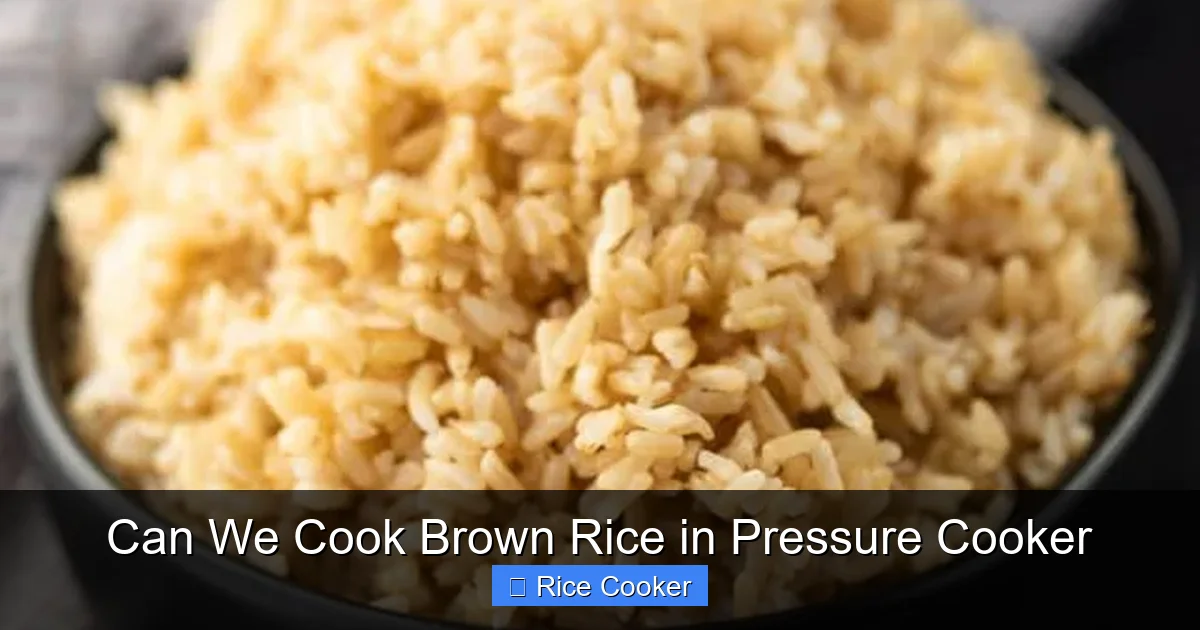 Can We Cook Brown Rice in Pressure Cooker