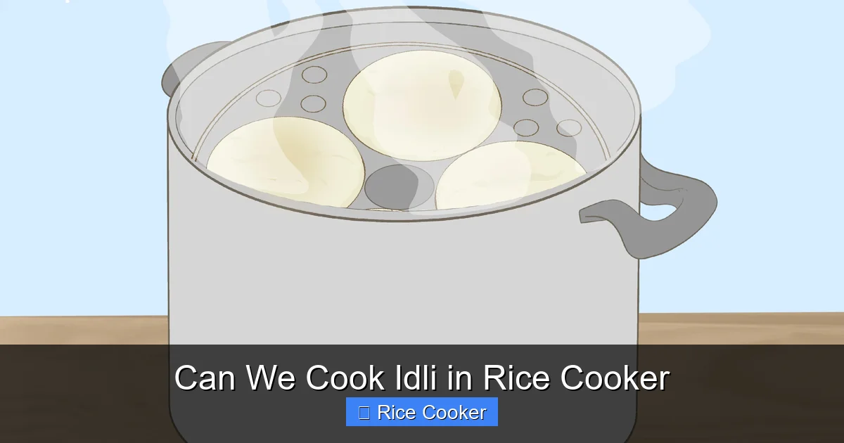 Can We Cook Idli in Rice Cooker