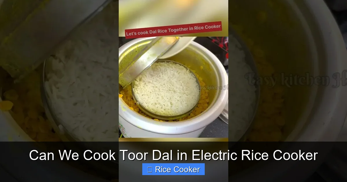 Can We Cook Toor Dal in Electric Rice Cooker