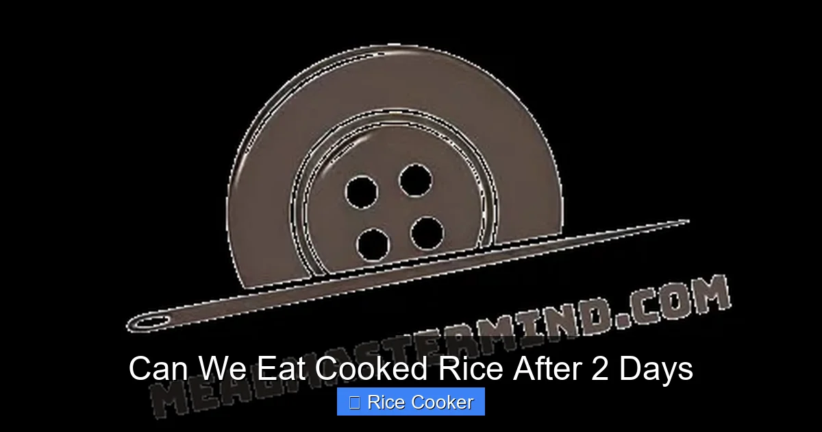 Can We Eat Cooked Rice After 2 Days