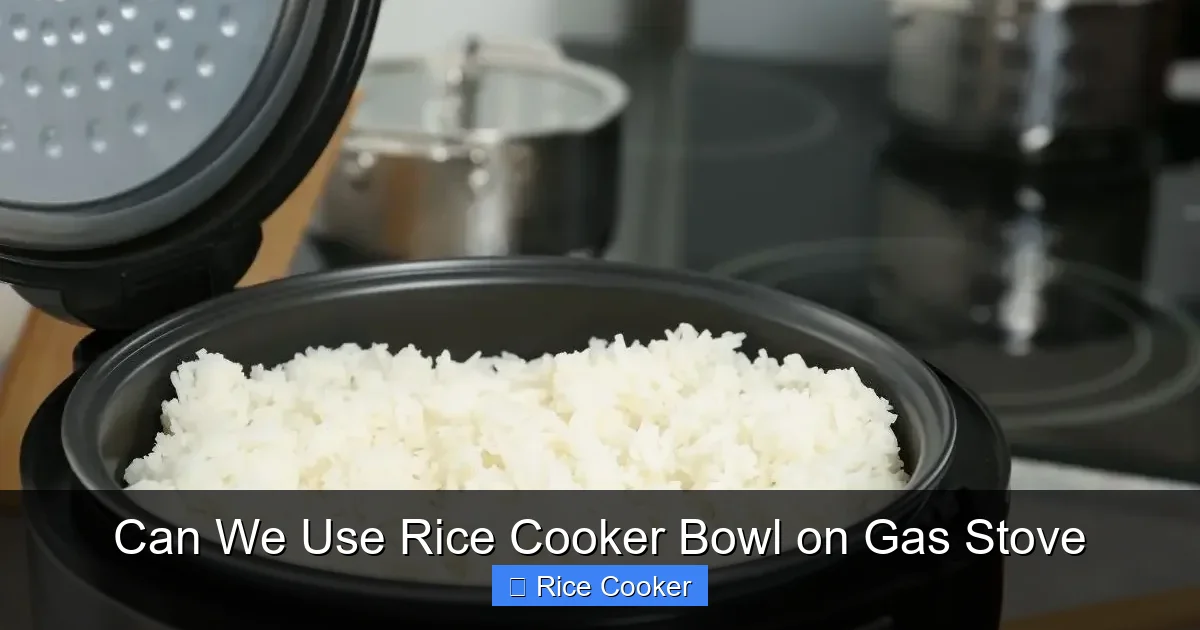 Can We Use Rice Cooker Bowl on Gas Stove