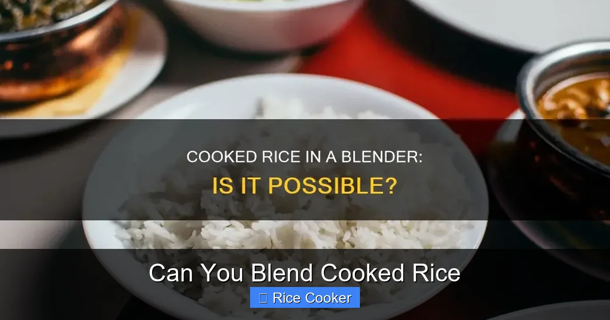 Can You Blend Cooked Rice