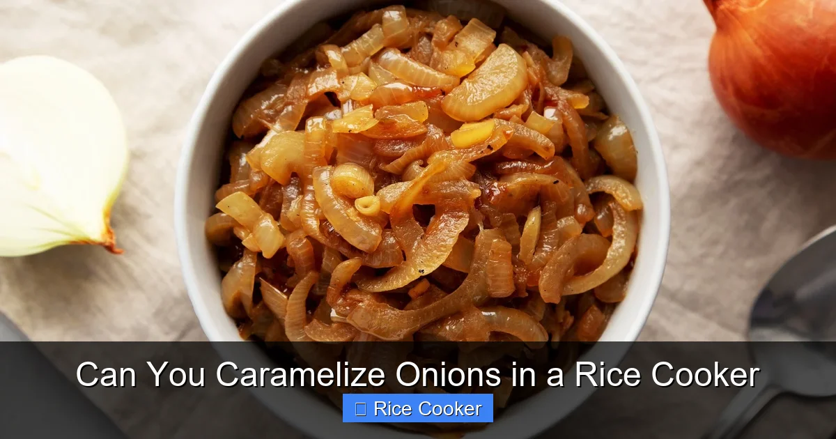 Can You Caramelize Onions in a Rice Cooker