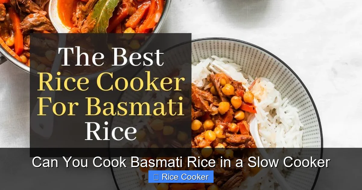 Can You Cook Basmati Rice in a Slow Cooker