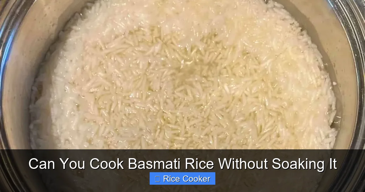 Can You Cook Basmati Rice Without Soaking It