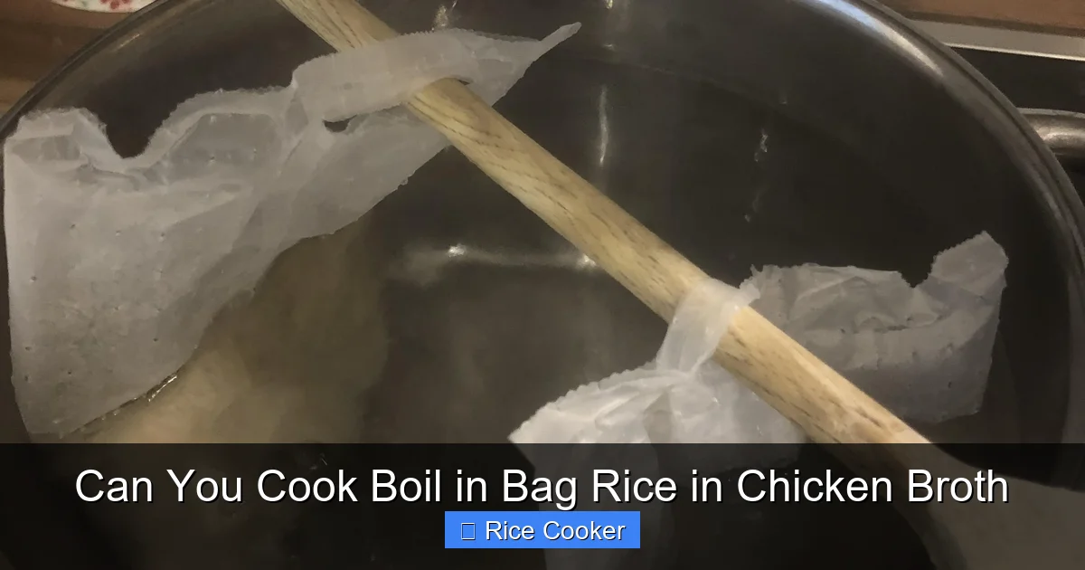 Can You Cook Boil in Bag Rice in Chicken Broth