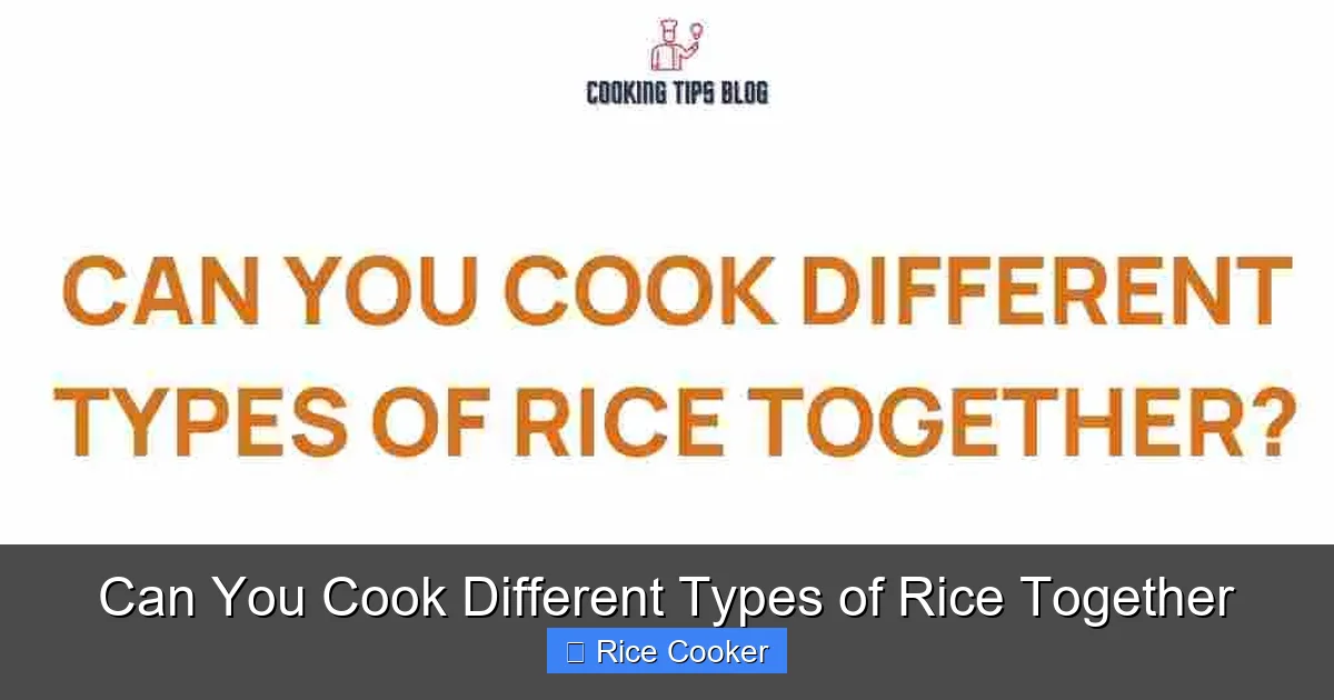 Can You Cook Different Types of Rice Together