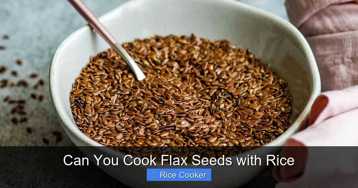 Can You Cook Flax Seeds with Rice