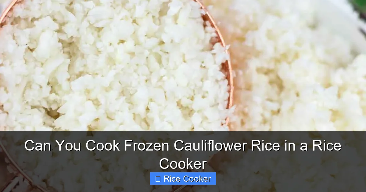 Can You Cook Frozen Cauliflower Rice in a Rice Cooker