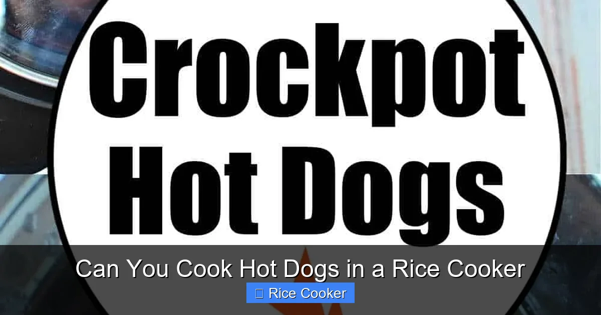 Can You Cook Hot Dogs in a Rice Cooker