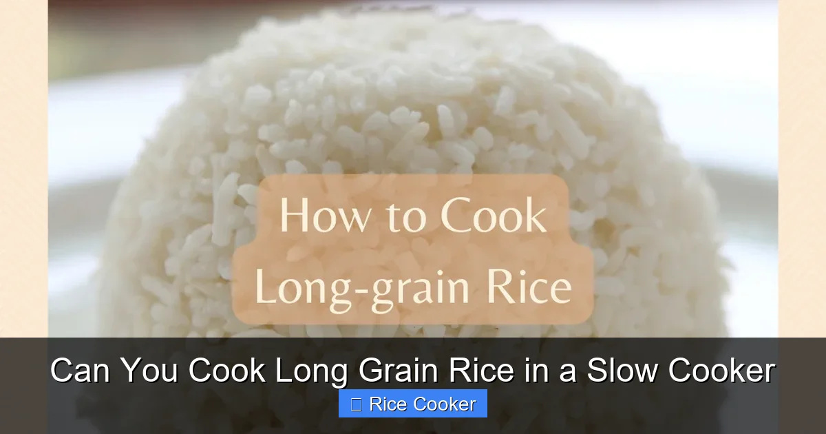 Can You Cook Long Grain Rice in a Slow Cooker