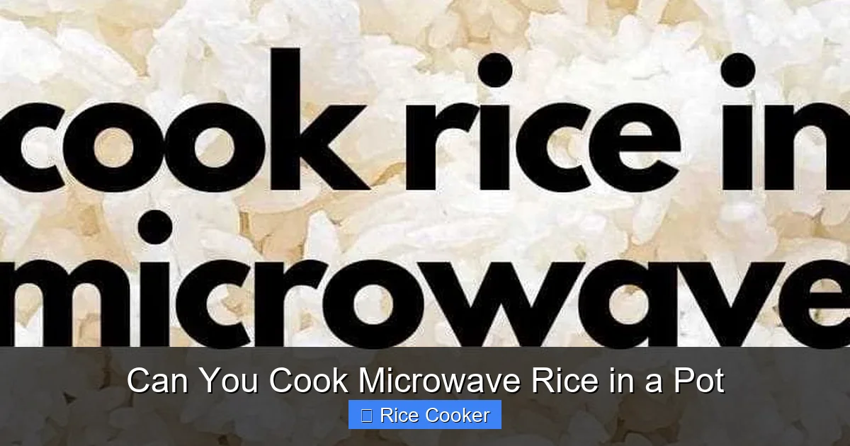 Can You Cook Microwave Rice in a Pot