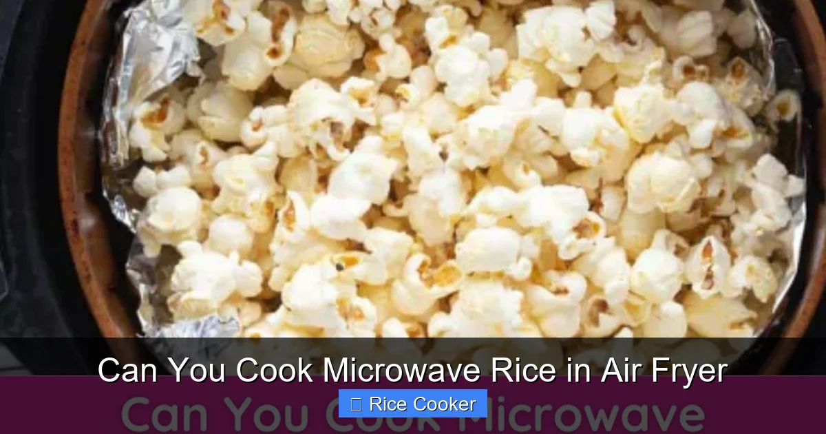 Can You Cook Microwave Rice in Air Fryer