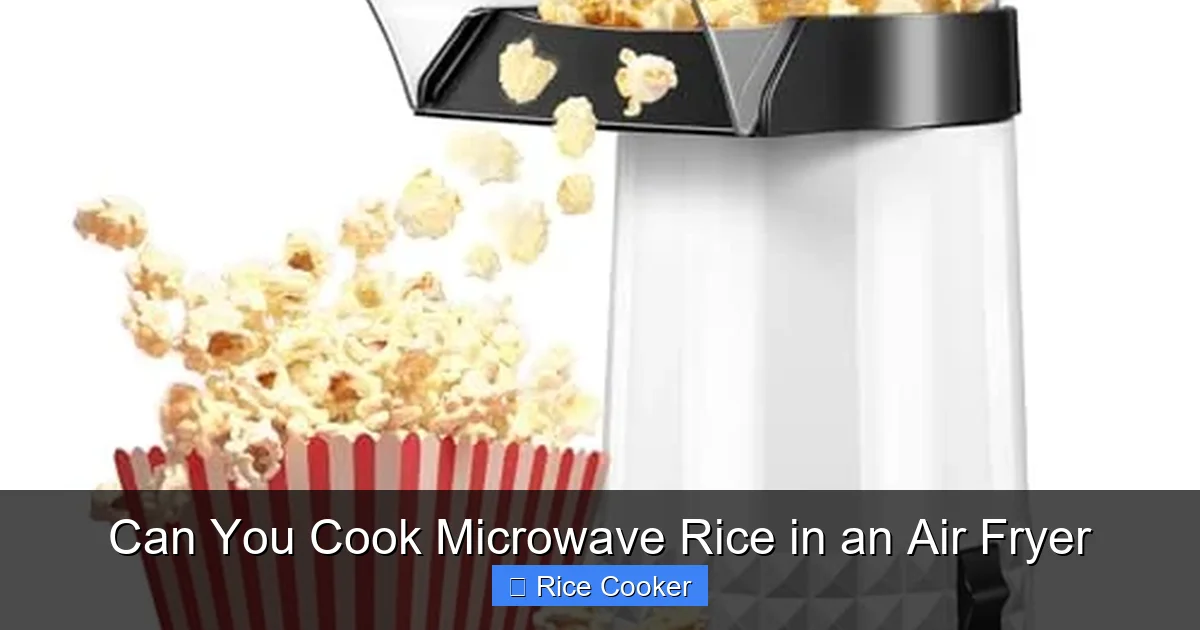 Can You Cook Microwave Rice in an Air Fryer