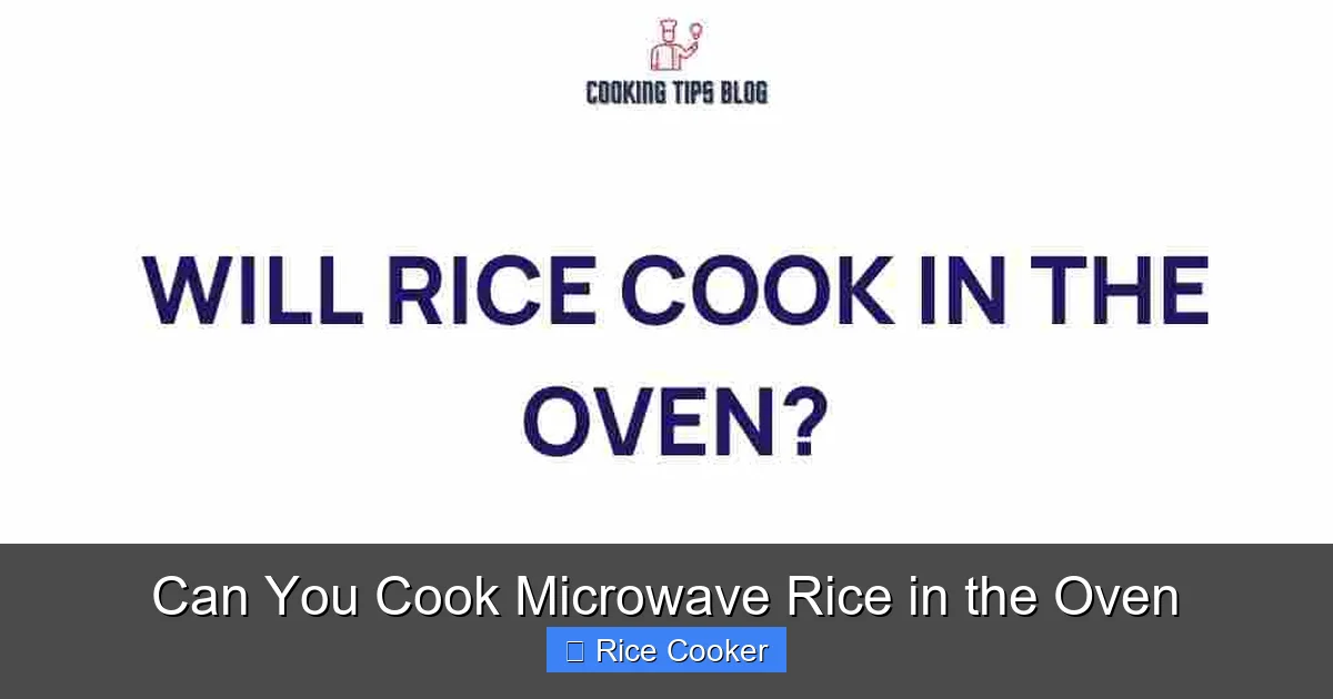 Can You Cook Microwave Rice in the Oven