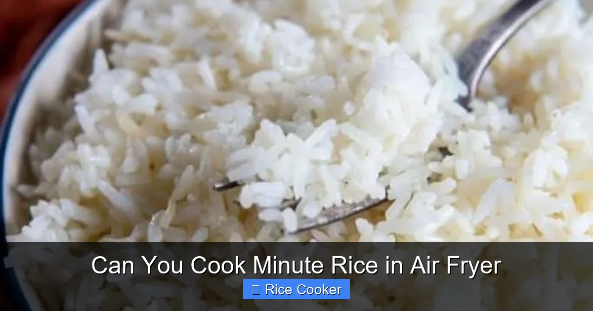 Can You Cook Minute Rice in Air Fryer