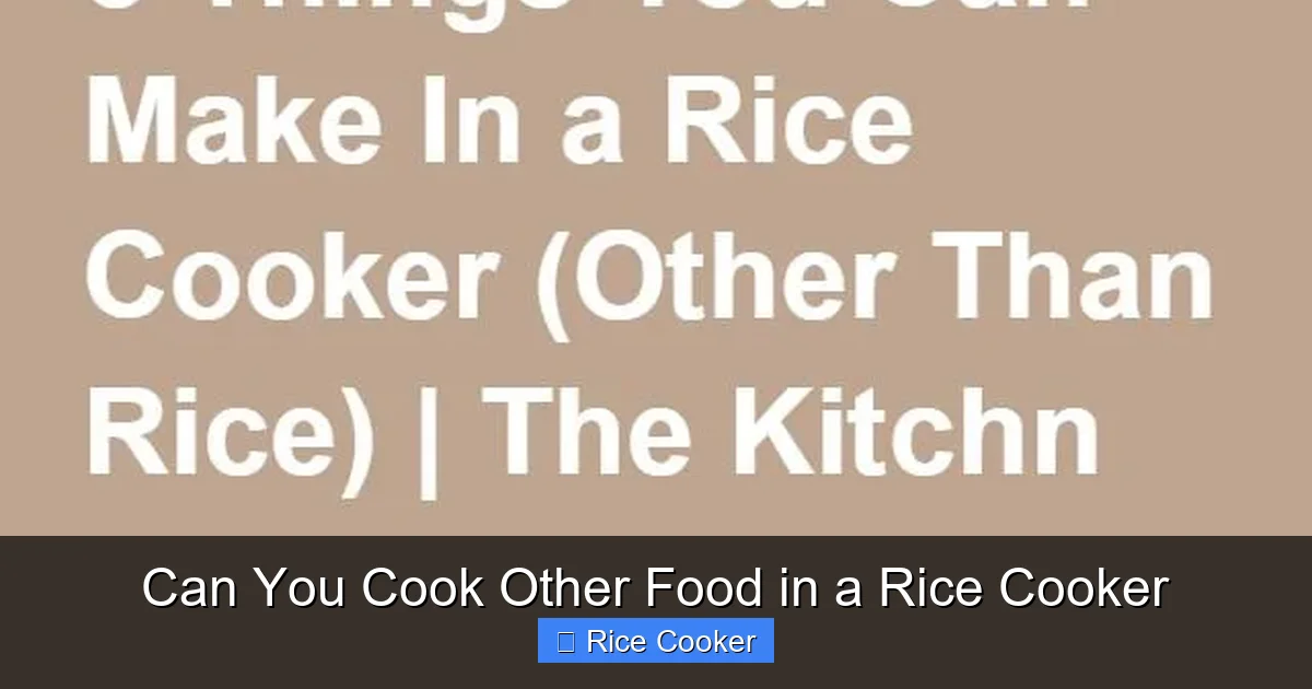 Can You Cook Other Food in a Rice Cooker