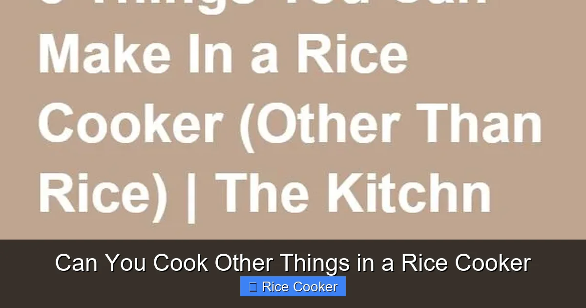 Can You Cook Other Things in a Rice Cooker