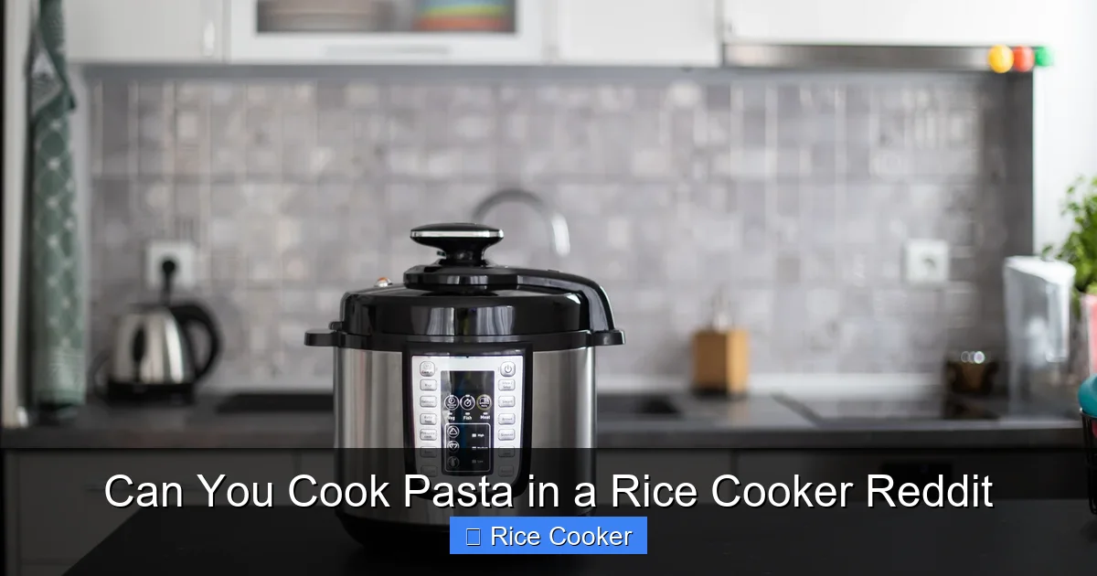 Can You Cook Pasta in a Rice Cooker Reddit