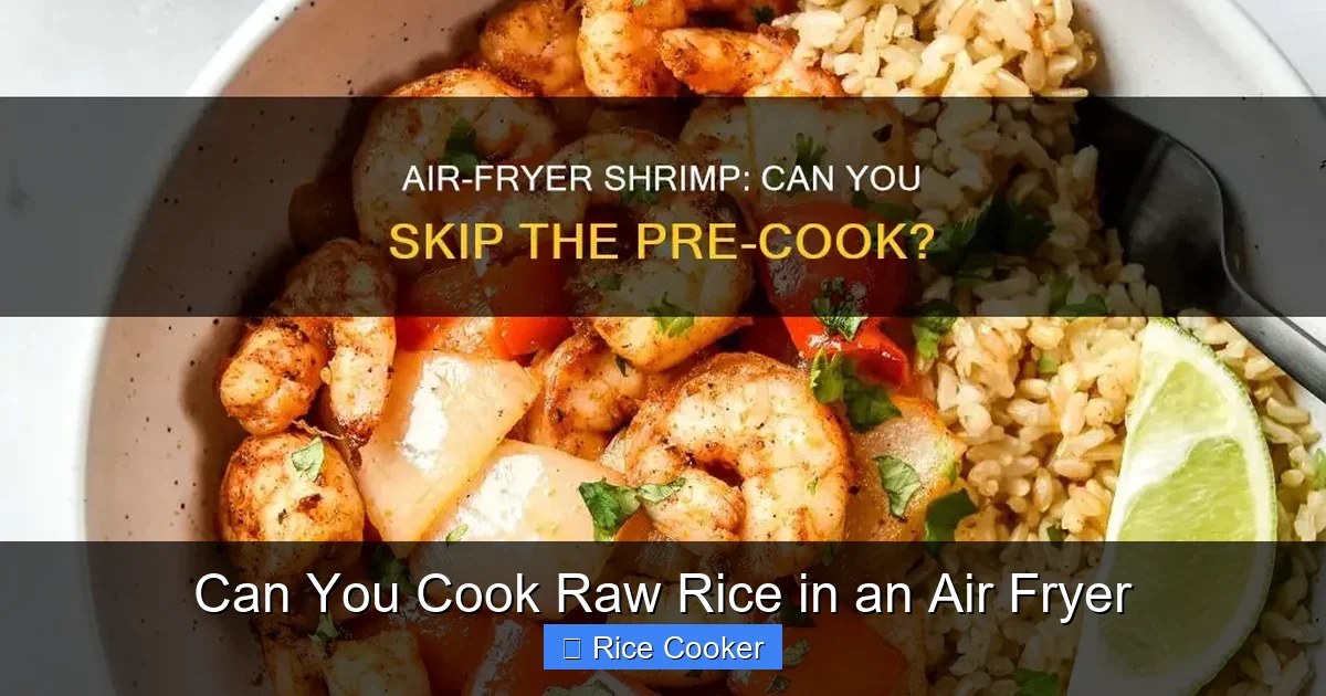 Can You Cook Raw Rice in an Air Fryer