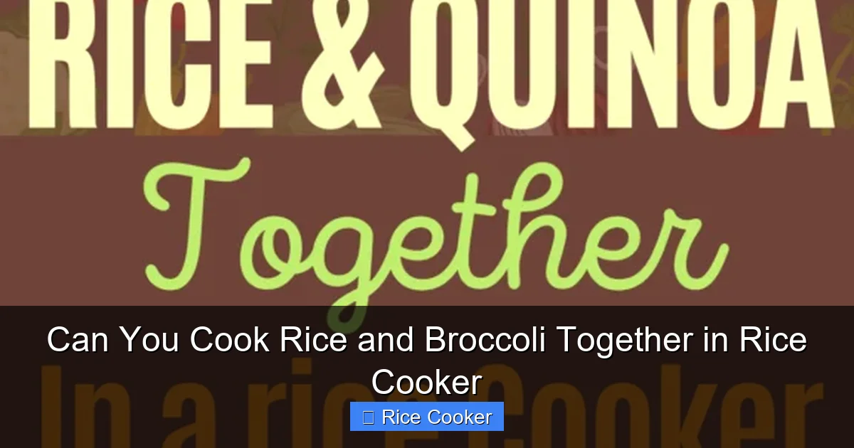 Can You Cook Rice and Broccoli Together in Rice Cooker