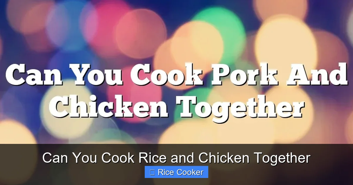 Can You Cook Rice and Chicken Together