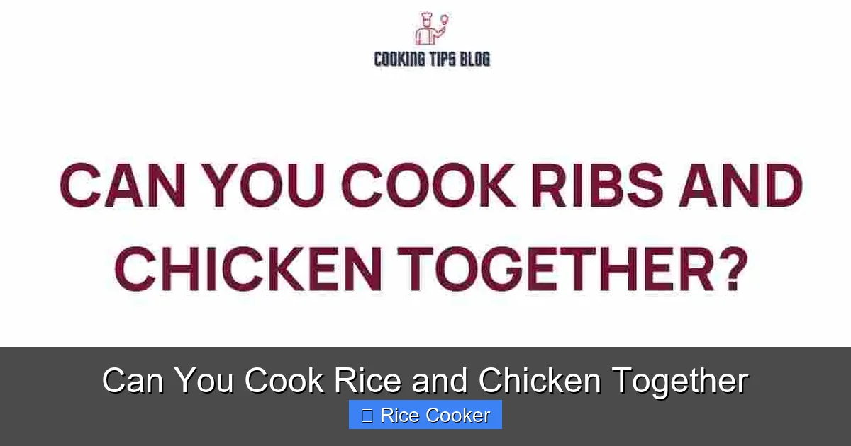 Can You Cook Rice and Chicken Together