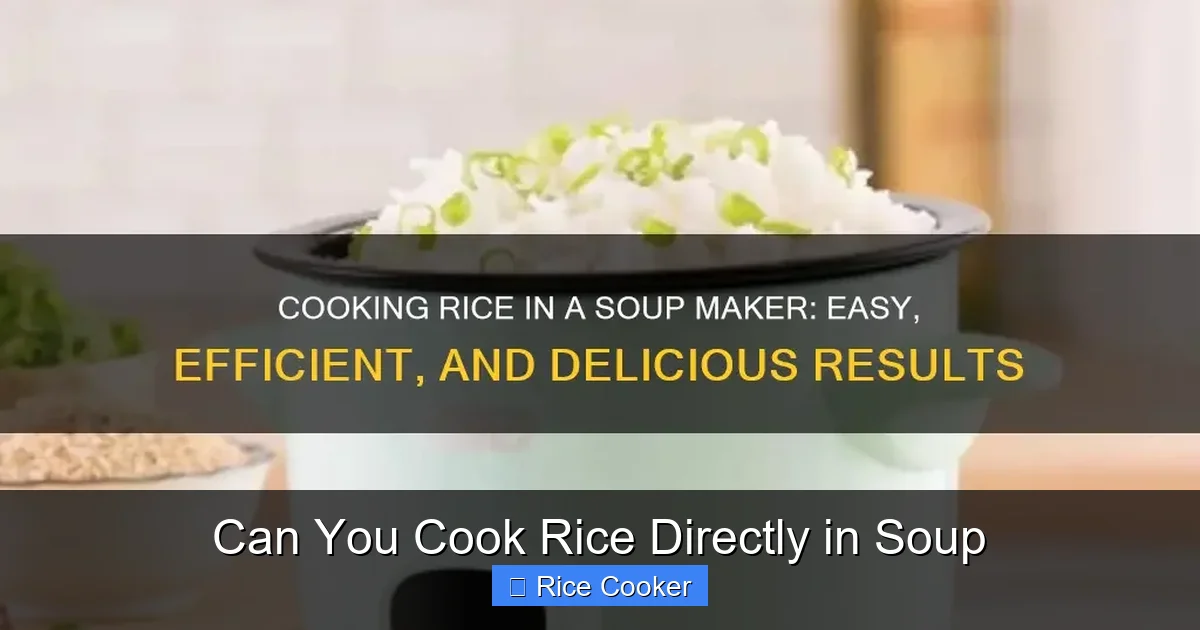 Can You Cook Rice Directly in Soup