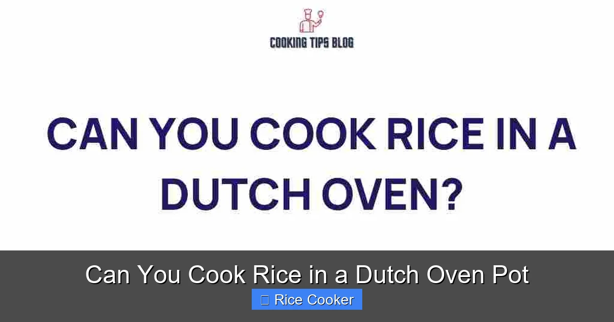 Can You Cook Rice in a Dutch Oven Pot
