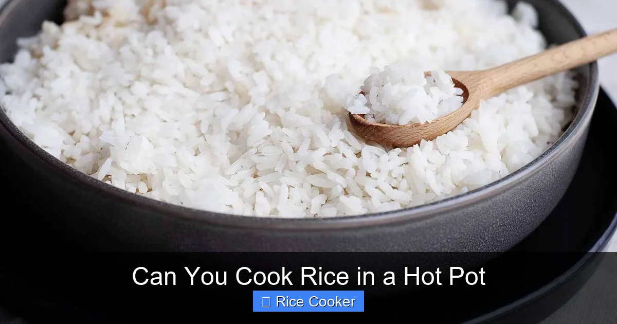 Can You Cook Rice in a Hot Pot