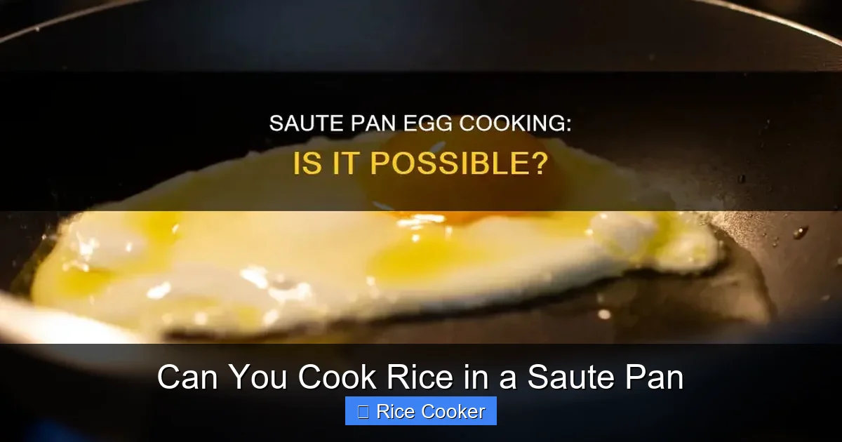Can You Cook Rice in a Saute Pan
