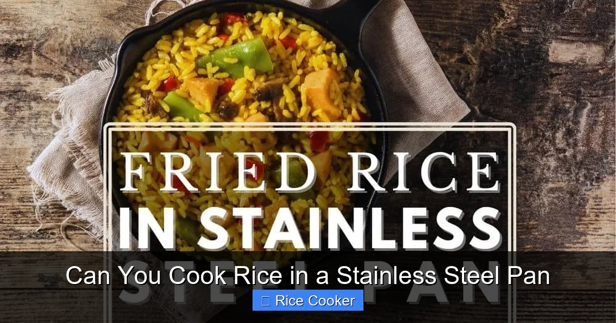 Can You Cook Rice in a Stainless Steel Pan