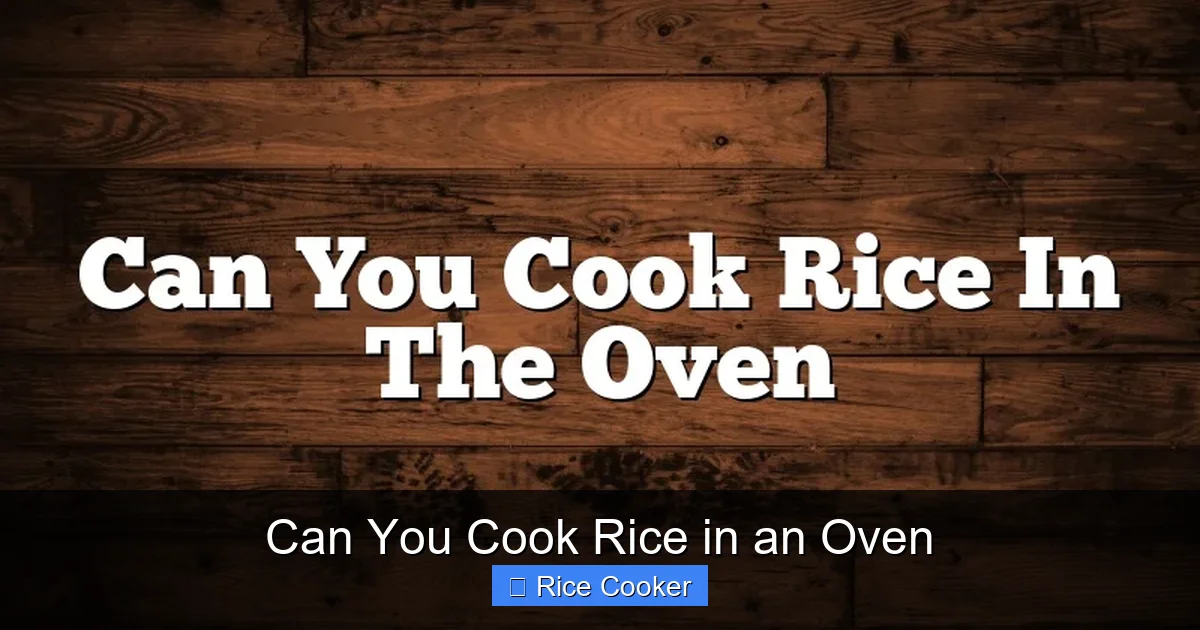 Can You Cook Rice in an Oven
