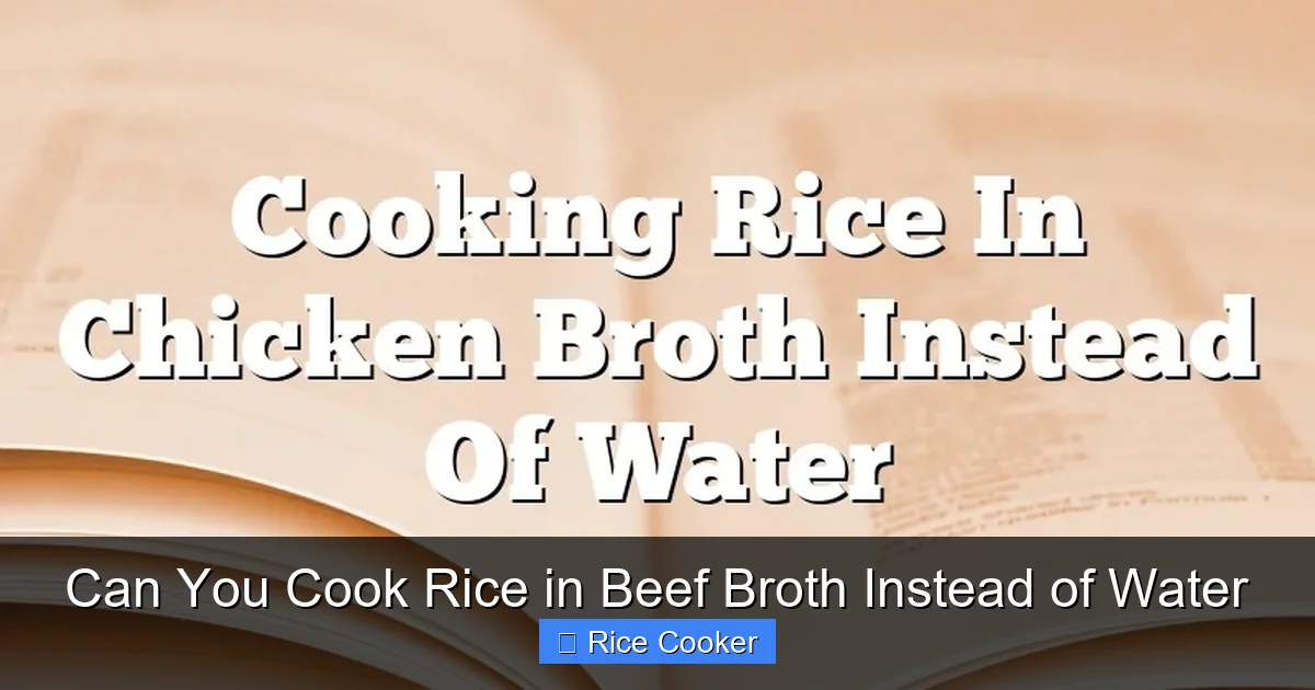 Can You Cook Rice in Beef Broth Instead of Water