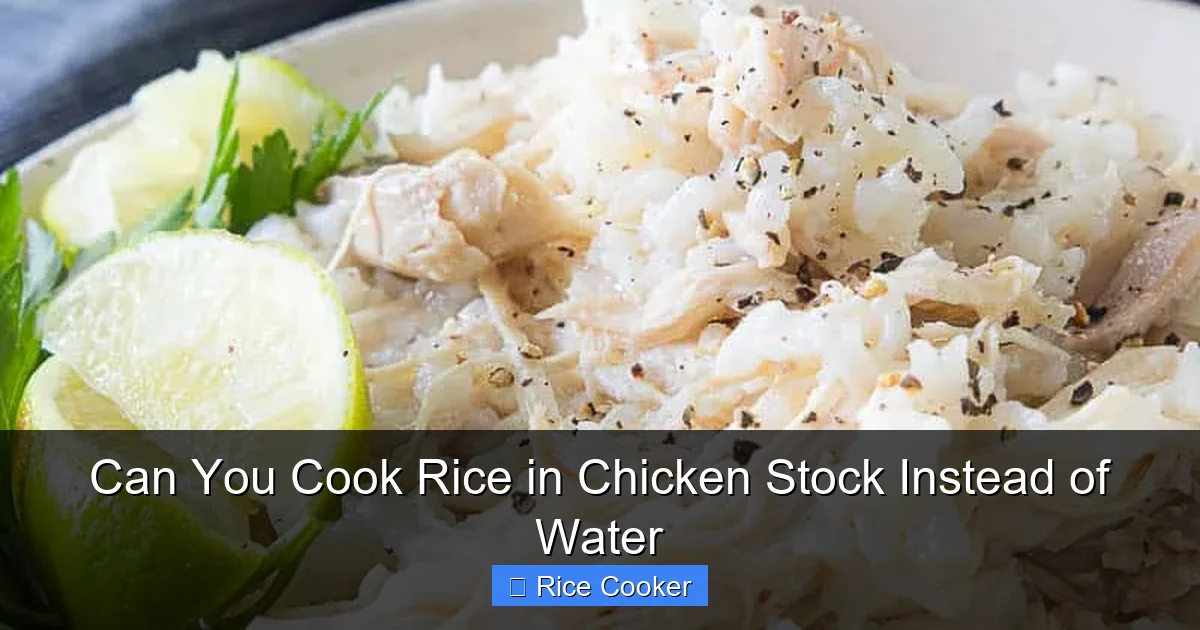 Can You Cook Rice in Chicken Stock Instead of Water
