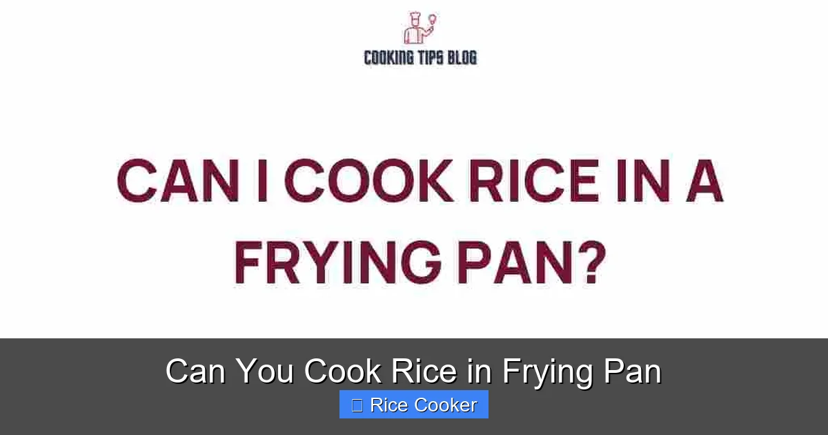 Can You Cook Rice in Frying Pan